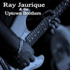 click to hear Ray Jaurique and the Uptown Brothers